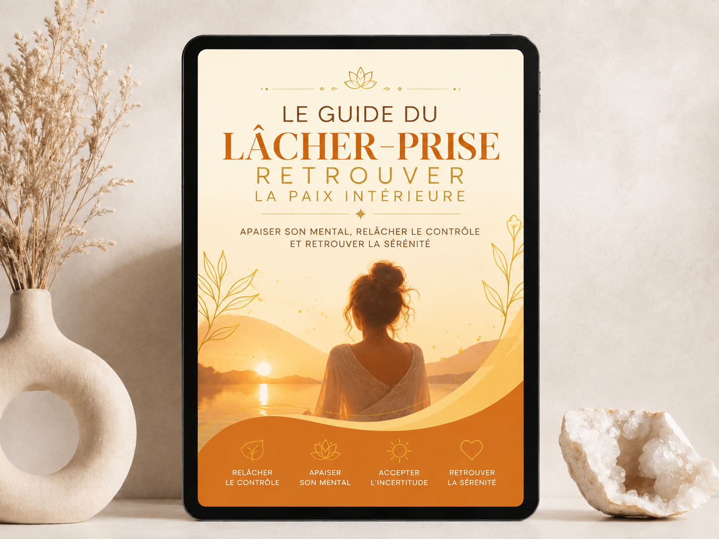 Le guide du Lâcher-prise : Retrouver les paix intérieure